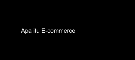 Cover apa itu E-commerce