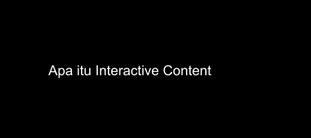 Cover apa itu Interactive Content