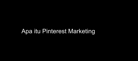 Cover apa itu Pinterest Marketing
