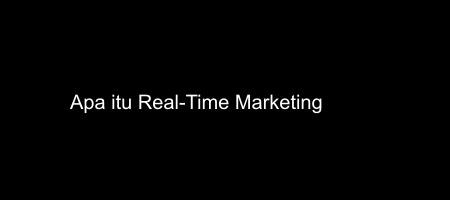 Cover apa itu Real-Time Marketing