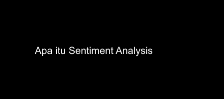 Cover apa itu Sentiment Analysis