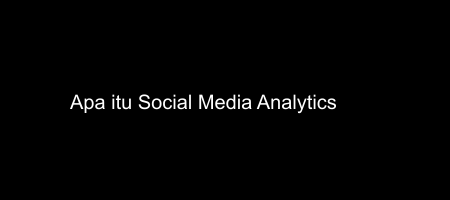 Cover apa itu Social Media Analytics