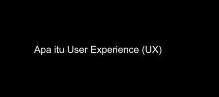 Cover apa itu User Experience - UX