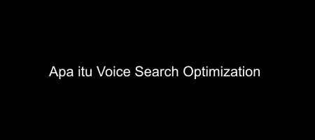 Cover apa itu Voice Search Optimization